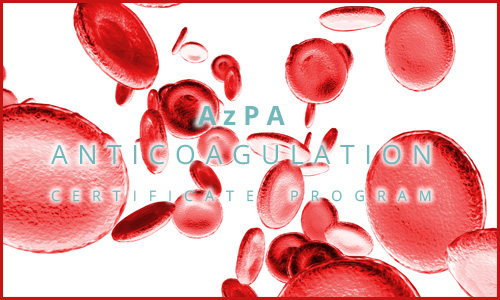 AzPA s Anticoagulation Certificate Program Arizona Pharmacy Association